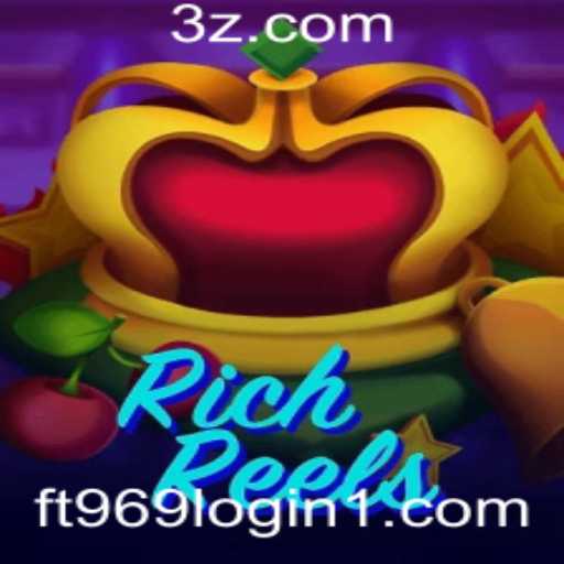RichReels: Uma Jornada no Mundo dos Slots Online com Integração ft969 Login