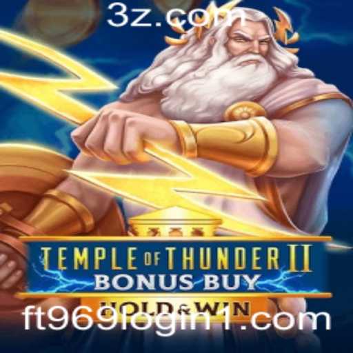 Descubra o Jogo Temple of Thunder II Bonus Buy e o Ft969 Login