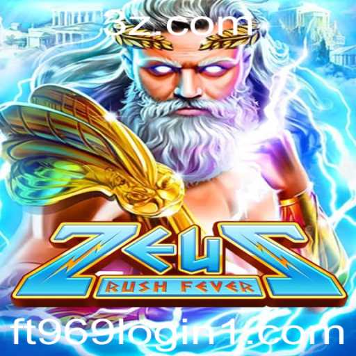 Descubra o Empolgante Mundo de ZeusRushFever e Como Iniciar com FT969 Login